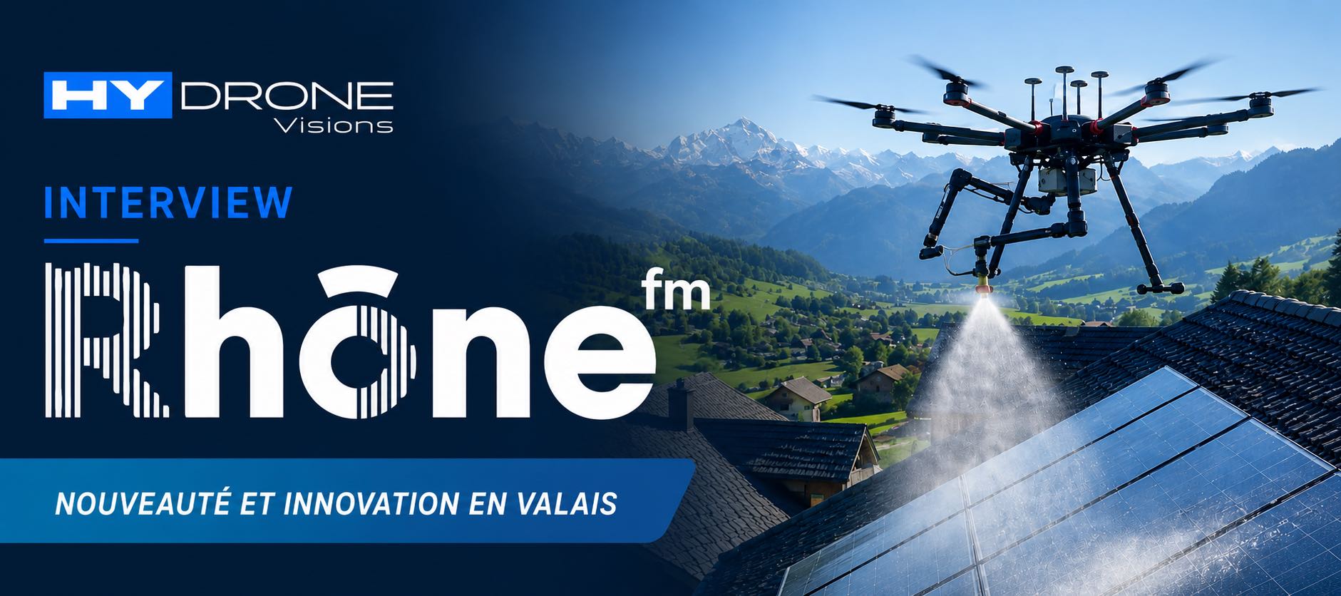 Interview Rhône FM Hydrone Visions innovation drone en Valais